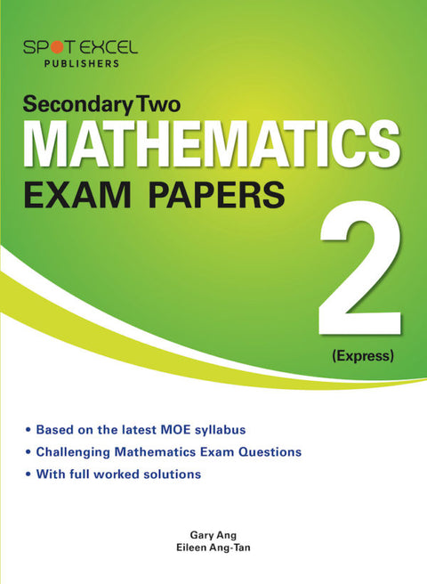 SECONDARY 2 (EXPRESS) MATHEMATICS EXAM PAPERS