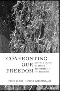 Confronting Our Freedom: Leading a Culture of Chosen Accountability and Belonging - MPHOnline.com