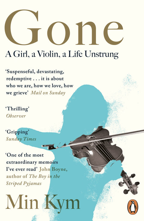 Gone: A Girl, a Violin, a Life Unstrung