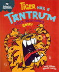 Behaviour Matters: Tiger Has a Tantrum - A book about feeling angry