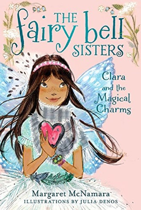 The Fairy Bell Sisters #4: Clara and the Magical Charms