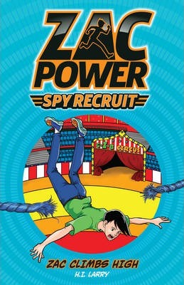 Zac Power Spy Recruit 05: Zac Climbs High