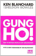 Gung Ho!: Turn on the People in Any Organization (The One Minute Manager) - MPHOnline.com