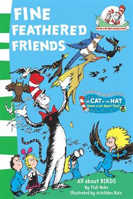 Fine Feathered Friends (The Cat in the Hat's Learning Library)(Dr Seuss) - MPHOnline.com