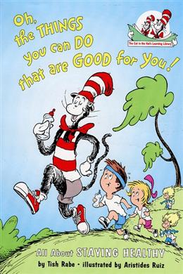 Oh, The Things You Do That Is Good For You (Dr Seuss) - MPHOnline.com