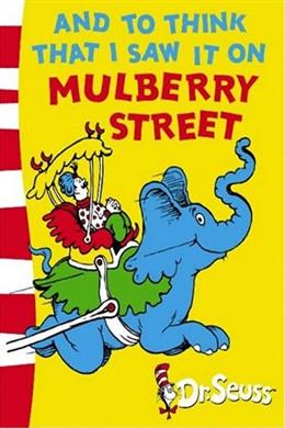 And to Think That I Saw It on Mulberry Street (Dr Seuss) - MPHOnline.com