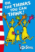 Oh, the Thinks You Can Think! (Dr Seuss) - MPHOnline.com