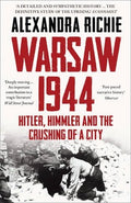 Warsaw 1944 : Hitler, Himmler and the Crushing of a City - MPHOnline.com