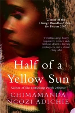 HALF OF A YELLOW SUN (ORANGEPRIZE 2007) - MPHOnline.com