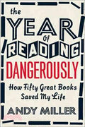 The Year of Reading Dangerously: How Fifty Great Books Saved My Life - MPHOnline.com