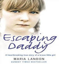 Escaping Daddy: A Heartbreaking True Story of a Brave Little Girl - MPHOnline.com