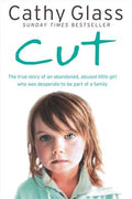 Cut: The True Story of an Abandoned, Abused Little Girl Who Was Desperate to be Part of a Family - MPHOnline.com
