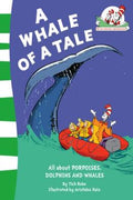 A Whale of a Tale!: All About Porpoises, Dolphins and Whales (Dr Seuss) - MPHOnline.com