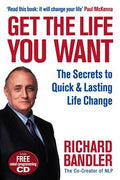 Get the Life You Want: The Secrets to Quick & Lasting Life Change - MPHOnline.com