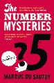 The Number Mysteries: A Mathematical Odyssey Through Everyday Life