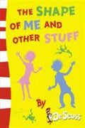 The Shape of Me and Other Stuff (Dr Seuss) - MPHOnline.com