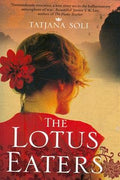 The Lotus Eaters (James Tait Black Memorial Prize for Fiction 2010) - MPHOnline.com