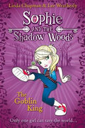 Sophie And The Shadow Woods #1 : The Goblin King - MPHOnline.com