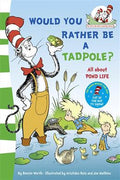 Would You Rather Be a Tadpole (Dr Seuss) - MPHOnline.com