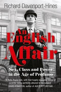 An English Affair: Sex, Class and Power in the Age of Profumo - MPHOnline.com