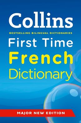 Collins First Time French Dictionary - MPHOnline.com