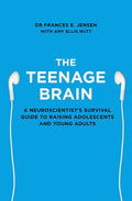 The Teenage Brain: A Neuroscientist's Survival Guide to Raising Adolescents and Young Adults - MPHOnline.com