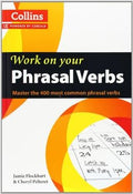 Work on Your Phrasal Verbs: Master the 400 Most Common Phrasal Verbs - MPHOnline.com