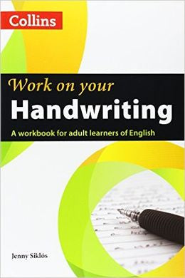 Work on Your Handwriting: A Workbook for Adult Learners of English - MPHOnline.com