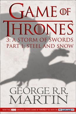 A Storm of Swords, Part 1: Steel and Snow (Game of Thrones: A Song of Fire and Ice #3) - MPHOnline.com