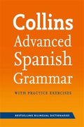 Collins Advanced Spanish Grammar with Practice Exercises - MPHOnline.com