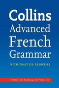 Collins Advanced French Grammar with Practice Exercises - MPHOnline.com