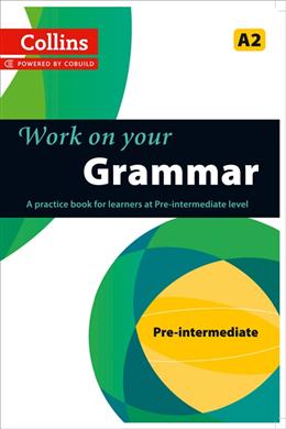 Collins Work on Your Grammar - Pre-Intermediate (A2) - MPHOnline.com