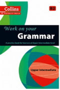 Collins Work On Your Grammar - Upper Intermediate (B2) - MPHOnline.com