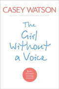 The Girl Without a Voice: Book 1 of Casey's Teaching Memoirs - MPHOnline.com