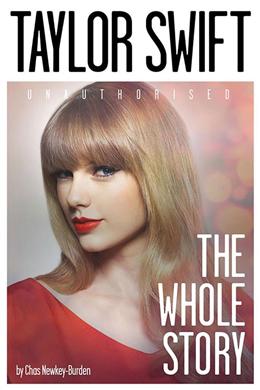 Taylor Swift: The Whole Story (Unauthorised) - MPHOnline.com