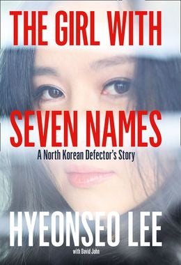 The Girl with Seven Names: A North Korean Defector's Story - MPHOnline.com