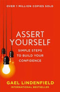 Assert Yourself: Simple Steps to Getting What You Want - MPHOnline.com