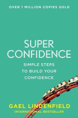 Super Confidence: Simple Steps to Build Your Confidence - MPHOnline.com