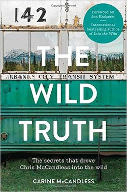 The Wild Truth: The Secrets That Drove Chris McCandless into the Wild - MPHOnline.com