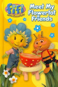 Meet My Flowertot Friends (Fifi and the Flowertots™) - MPHOnline.com