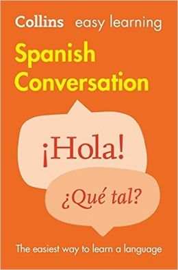 Collins Easy Learning Spanish — Easy Learning Spanish Conversation - MPHOnline.com