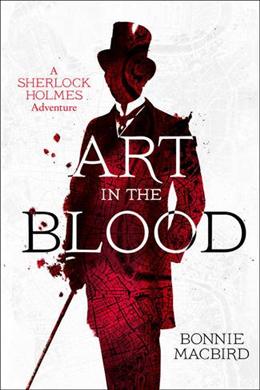 Art In The Blood : A Sherlock Holmes Adventure - MPHOnline.com