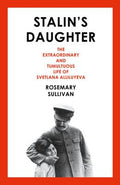 Stalin's Daughter: The Extraordinary and Tumultuous Life of Svetlana Alliluyeva - MPHOnline.com