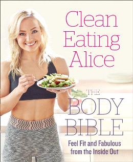 Clean Eating Alice: The Body Bible - MPHOnline.com