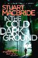 In The Cold Dark Ground (Logan McRae #10)