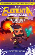 The Elementia Chronicles Book 3 Part 2: Herobrine`S Message - MPHOnline.com