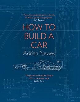 How to Build a Car: The Autobiography of the World’s Greatest Formula 1 Designer - MPHOnline.com