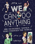 We Can Do Anything: 200 Incredible Women Who Changed The Wor - MPHOnline.com