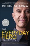 The Everyday Hero Manifesto : Activate Your Positivity, Maximize Your Productivity, Serve the World - MPHOnline.com