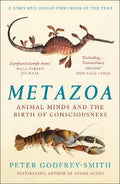 Metazoa : Animal Minds and the Birth of Consciousness - MPHOnline.com